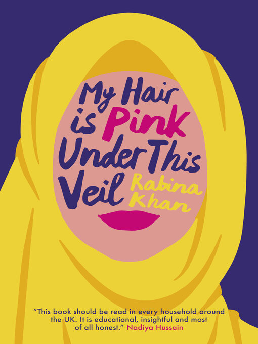 Title details for My Hair is Pink Under This Veil by Rabina Khan - Available